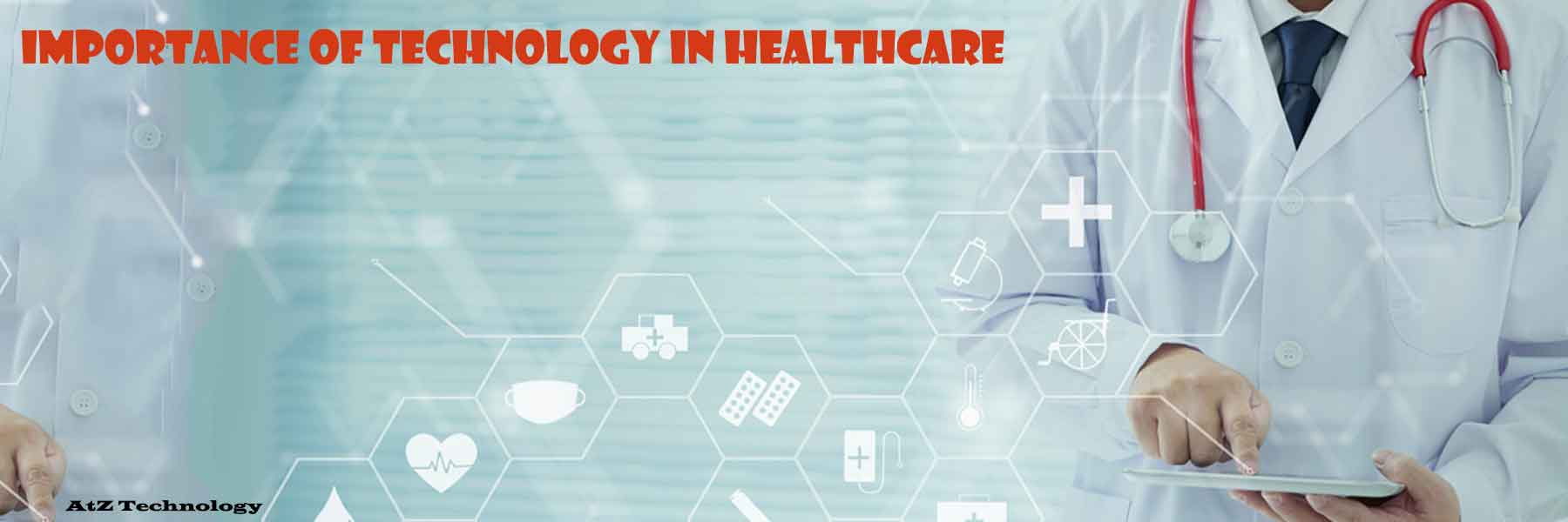 Importance of Technology in Healthcare