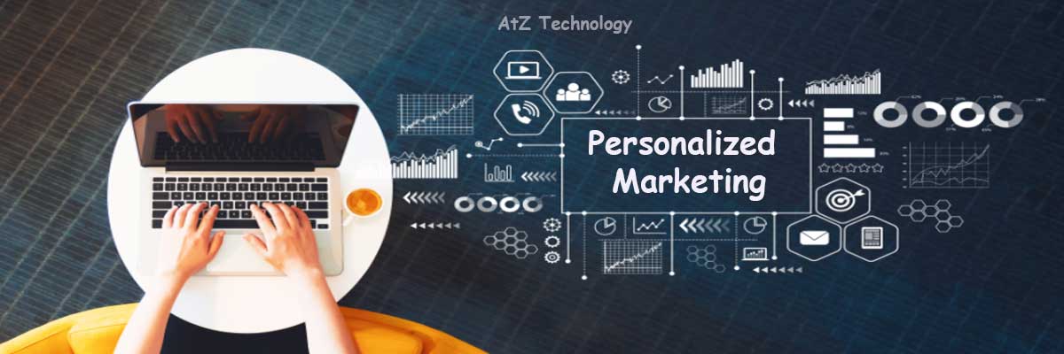 Personalized Marketing, Benefits, Challenges, Steps