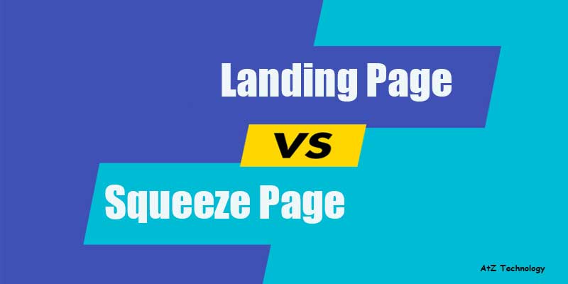 What is the Difference Between a Landing Page and a Squeeze Page?