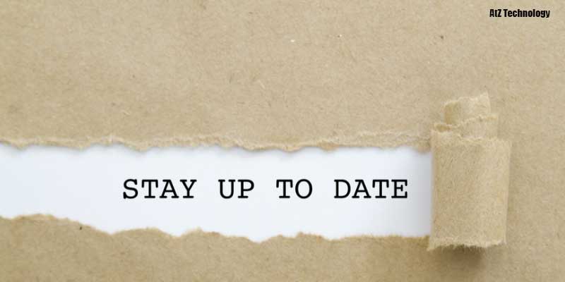 Stay Up - to - Date Your Industry