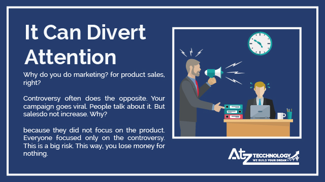 It Can Divert Attention