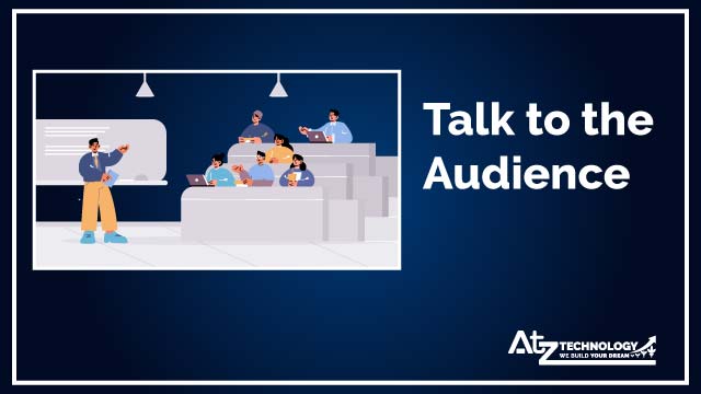 8. Talk to the Audience