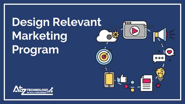 Design Relevant Marketing Program