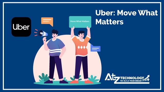 Uber: Move What Matters